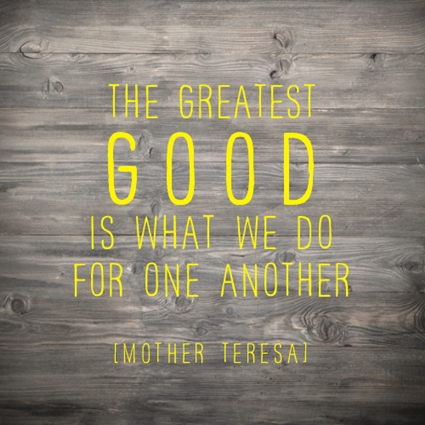 04.17.13-Mother-Teresa-quotes-the-greatest-good